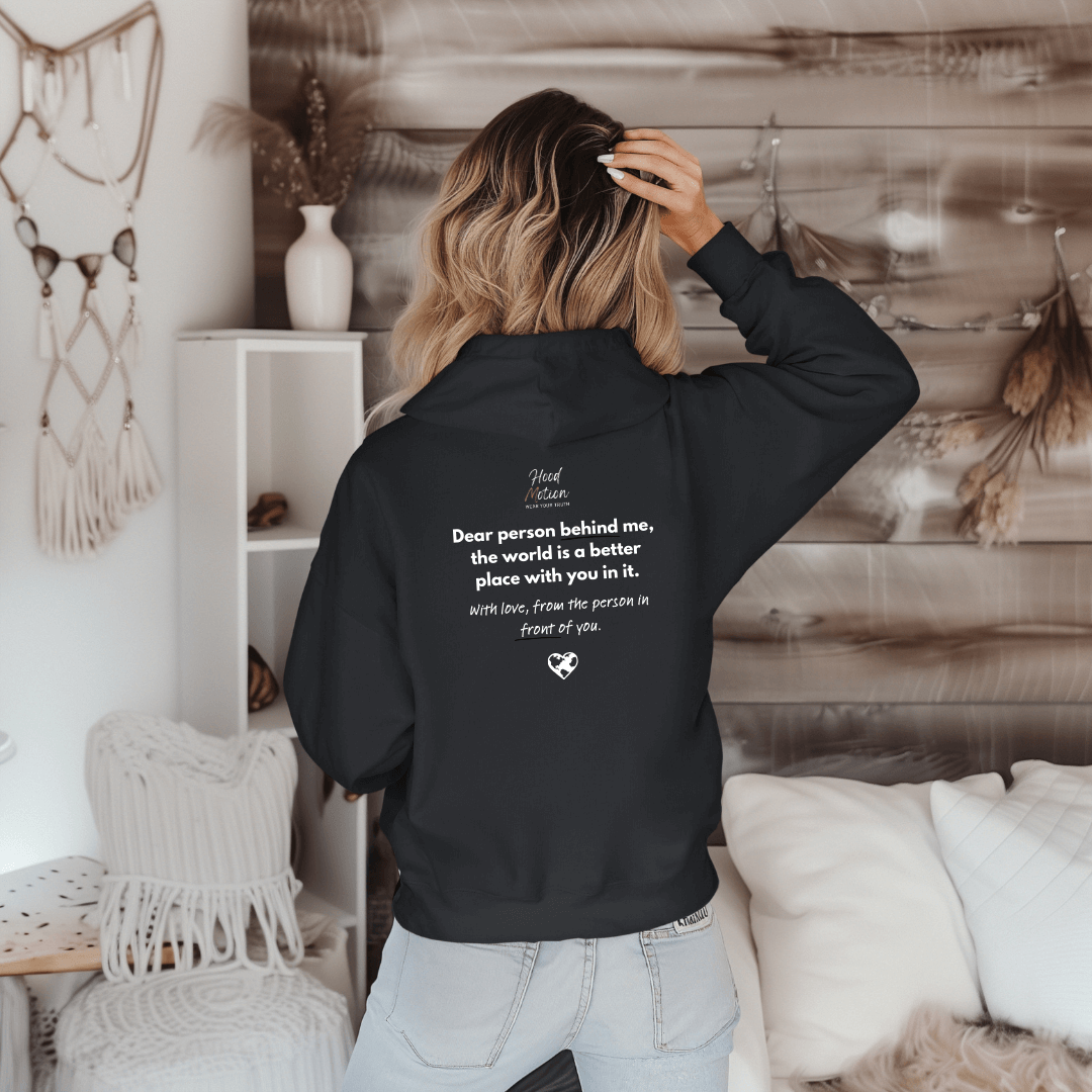 Dear Person behind me (B) I Be Kind to yourself (F) - Unisex Hoodie