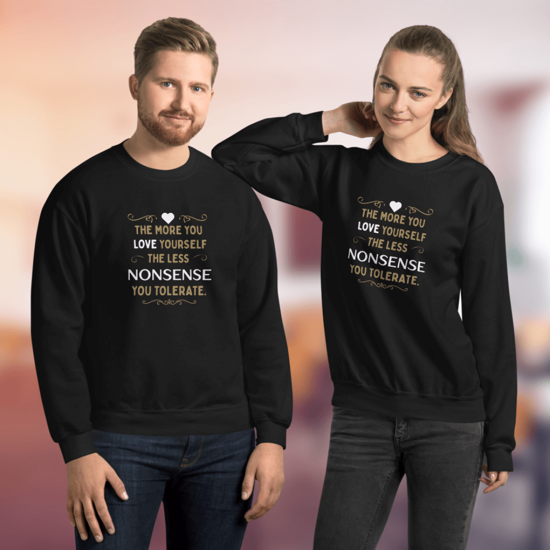 The More You Love Yourself - Unisex Sweatshirt