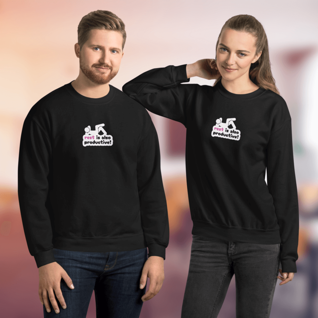 Rest Is Also Productive - Unisex Sweatshirt