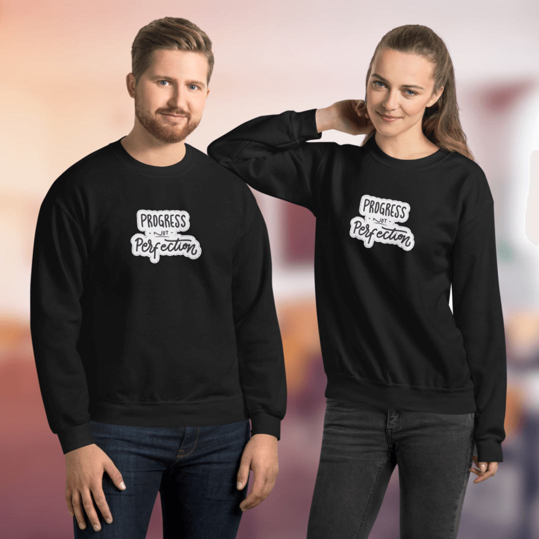 Progress NOT Perfection - Unisex Sweatshirt