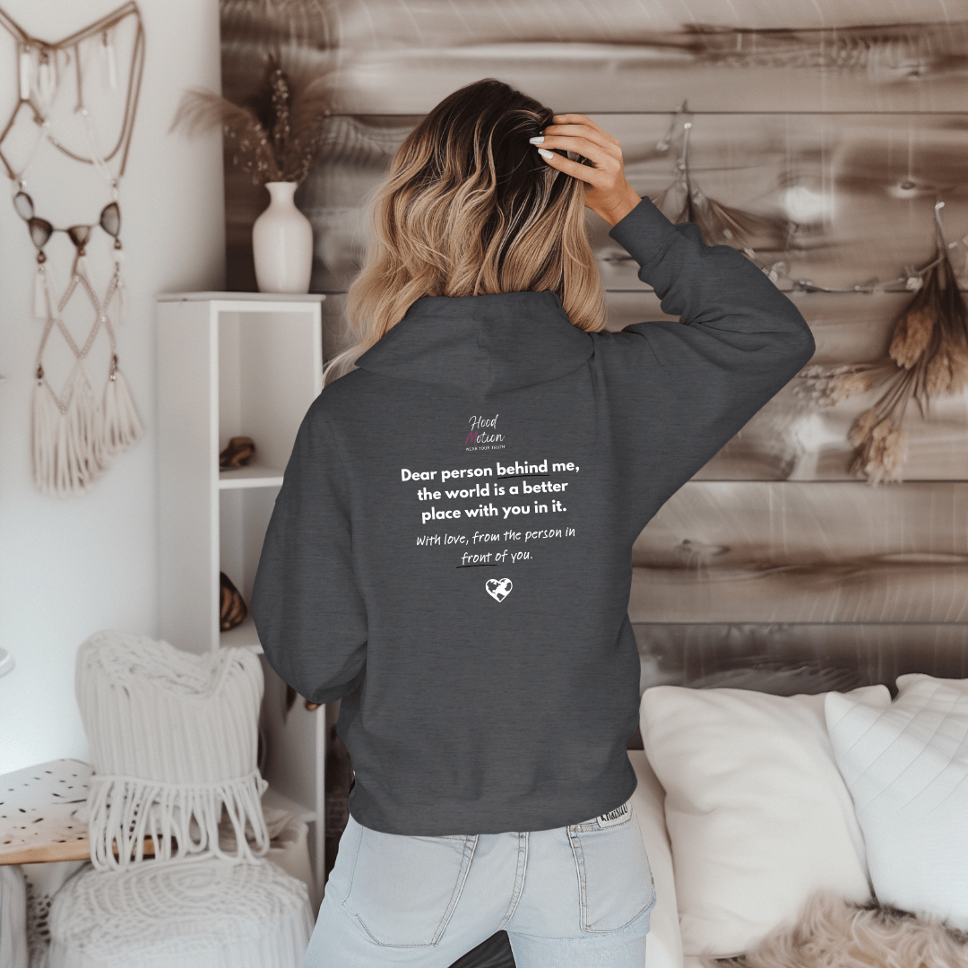 Dear Person behind me (B) I Be Kind to yourself (F) - Unisex Hoodie