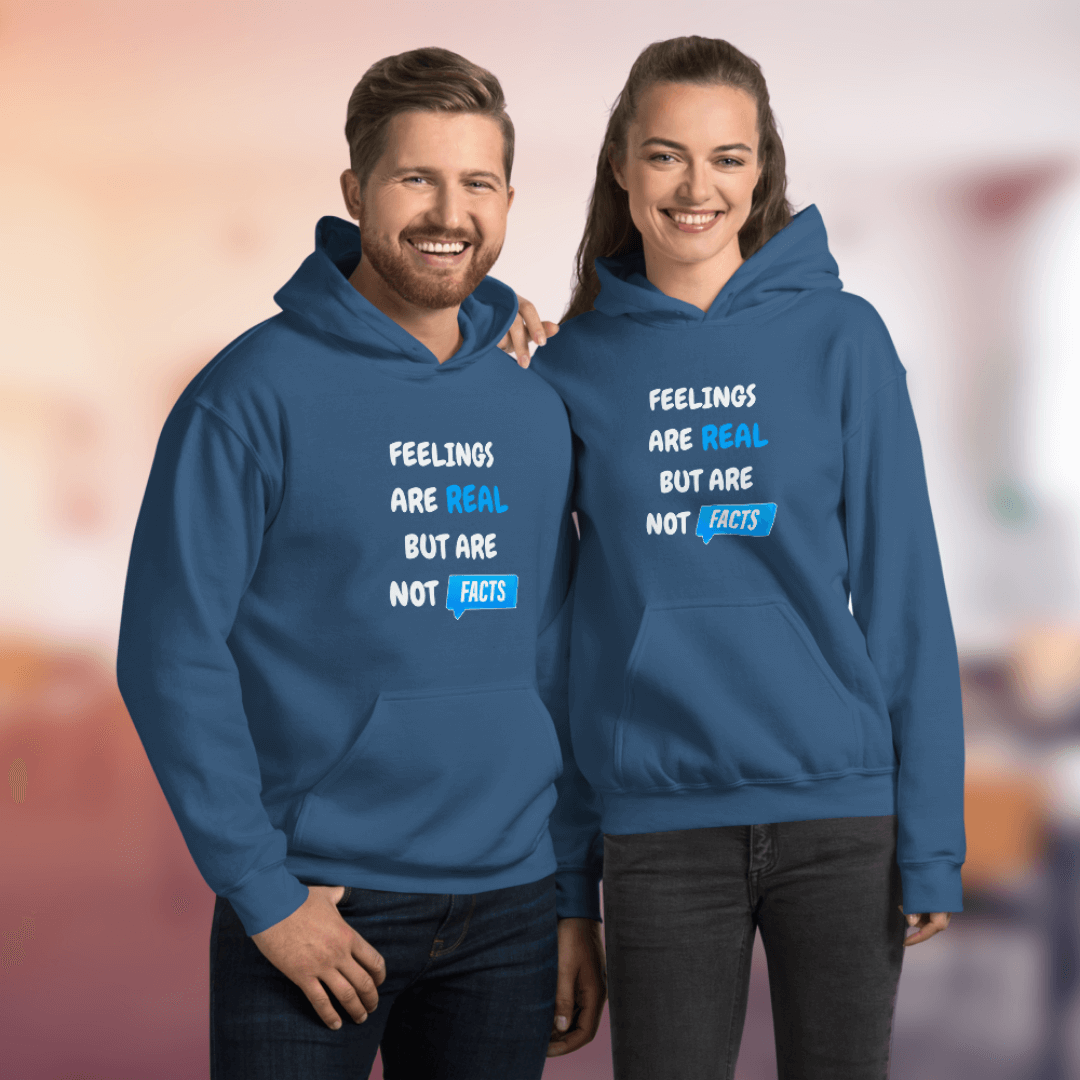 Feelings Are Real But Are Not Facts - Unisex Hoodie
