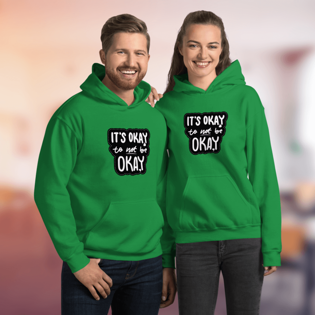 It's Okay to not be Okay - Unisex Hoodie