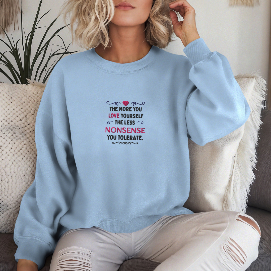 The More You Love Yourself - Unisex Sweatshirt (with Left Chest and Wrist Embroidery)