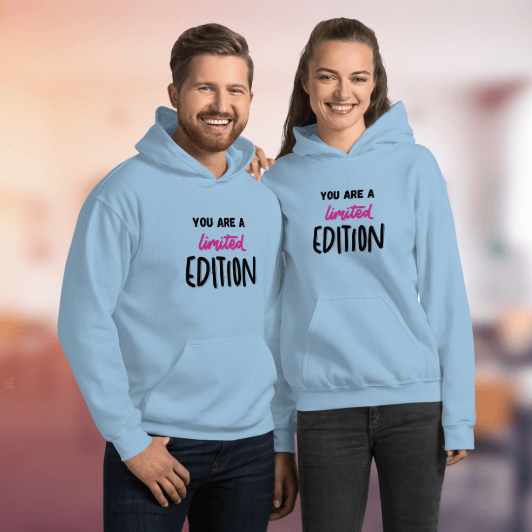 You Are a Limited Edition - Unisex Hoodie