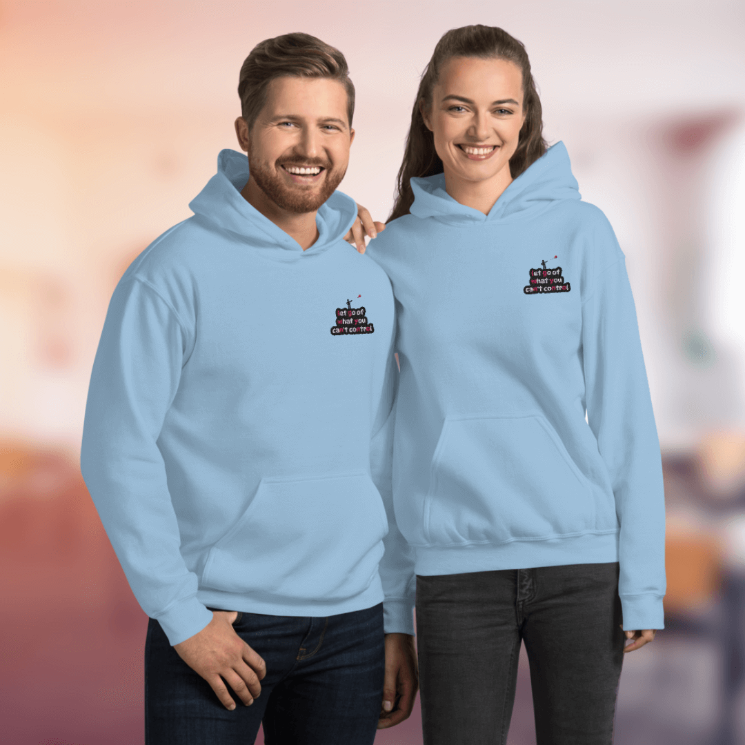 Let Go Of What You Can't Control - Unisex Hoodie (with Left Chest and Wrist Embroidery)