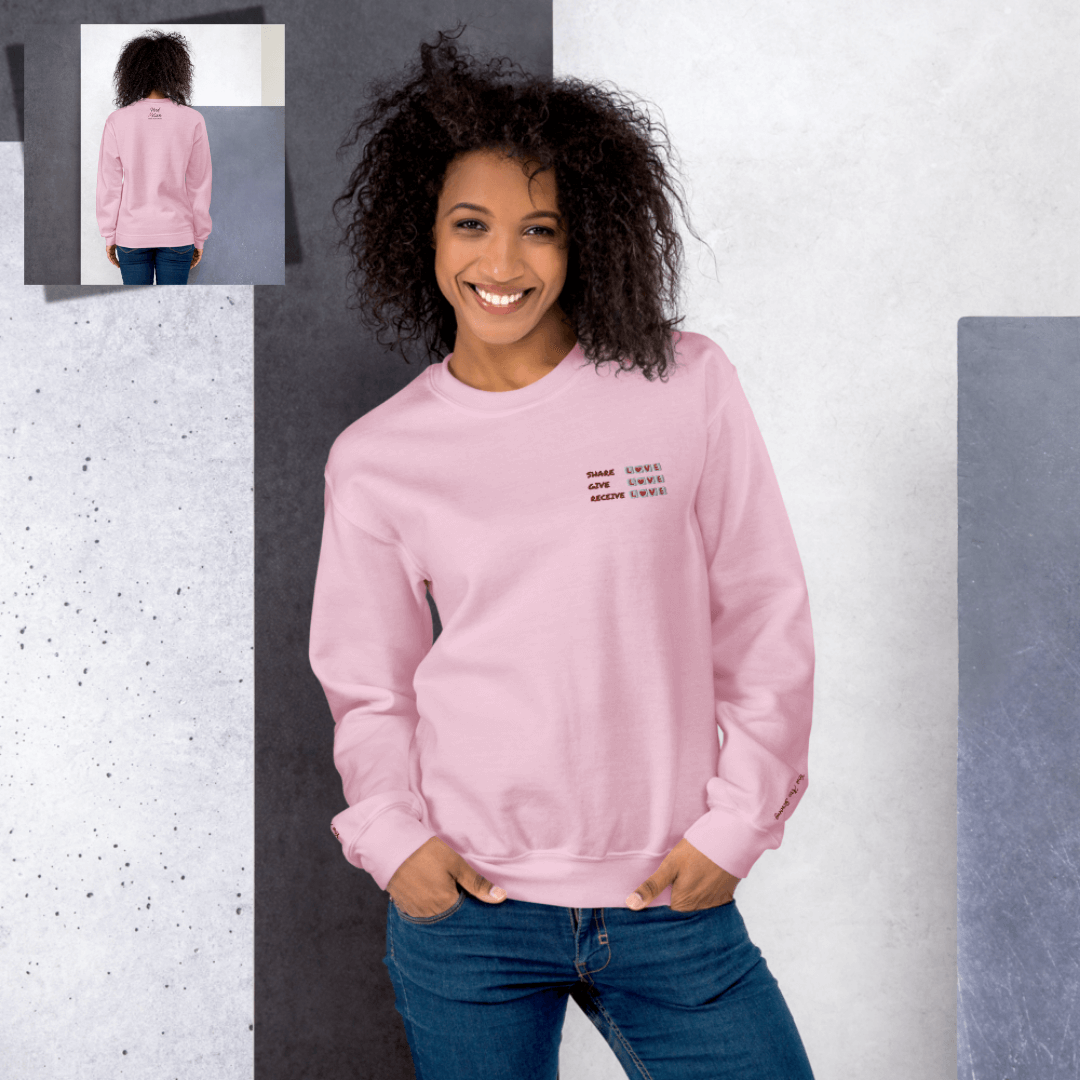 Share Give Receive Love - Unisex Sweatshirt (with Left Chest and Wrist Embroidery)