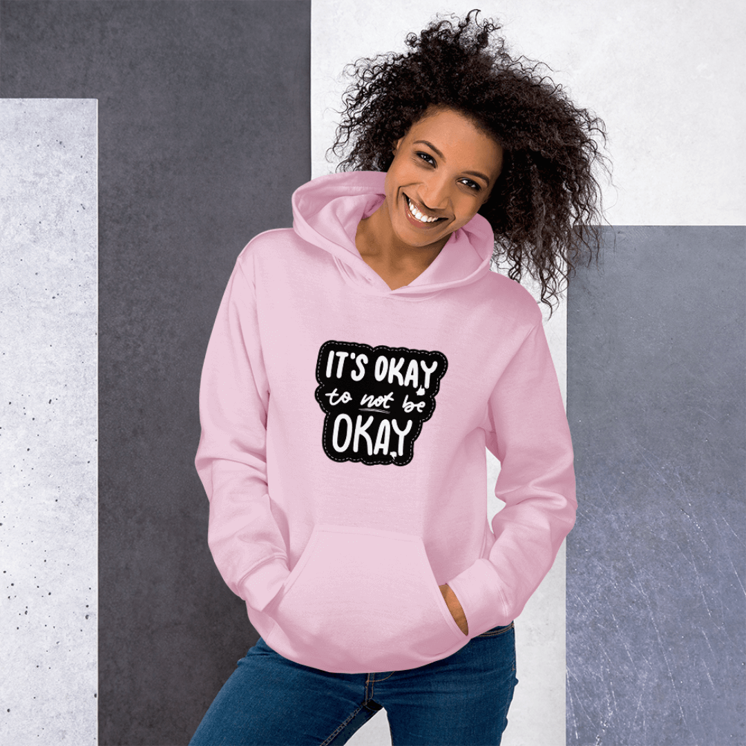 It's Okay to not be Okay - Unisex Hoodie