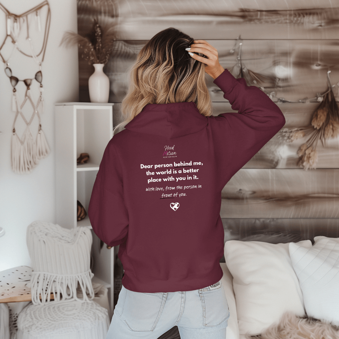 Dear Person behind me (B) I Be Kind to yourself (F) - Unisex Hoodie