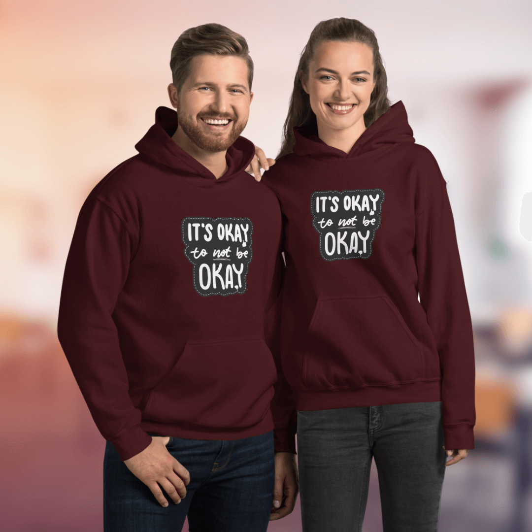 It's Okay to not be Okay - Unisex Hoodie