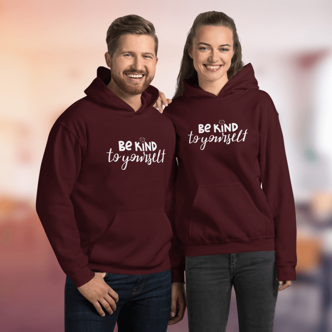 Be Kind To Yourself - Unisex Hoodie