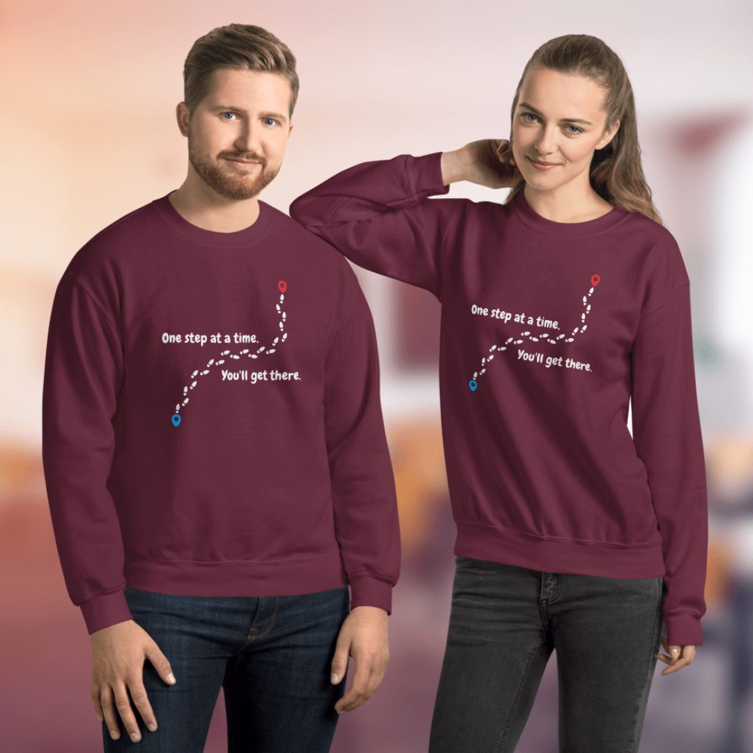 One Step At a Time - Unisex Sweatshirt