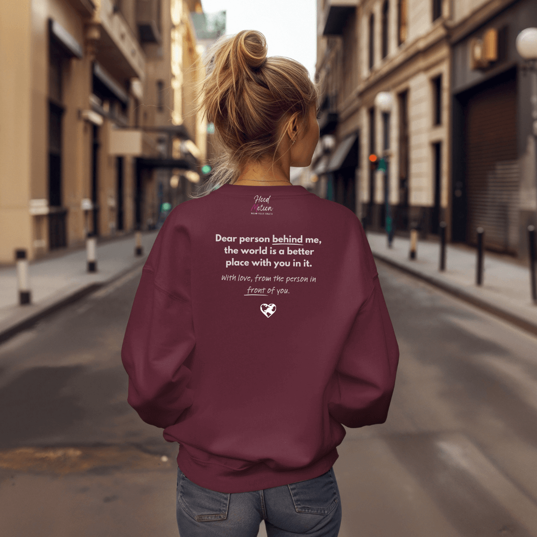Dear Person behind me (B) I Be Kind to yourself (F) - Unisex Sweatshirt