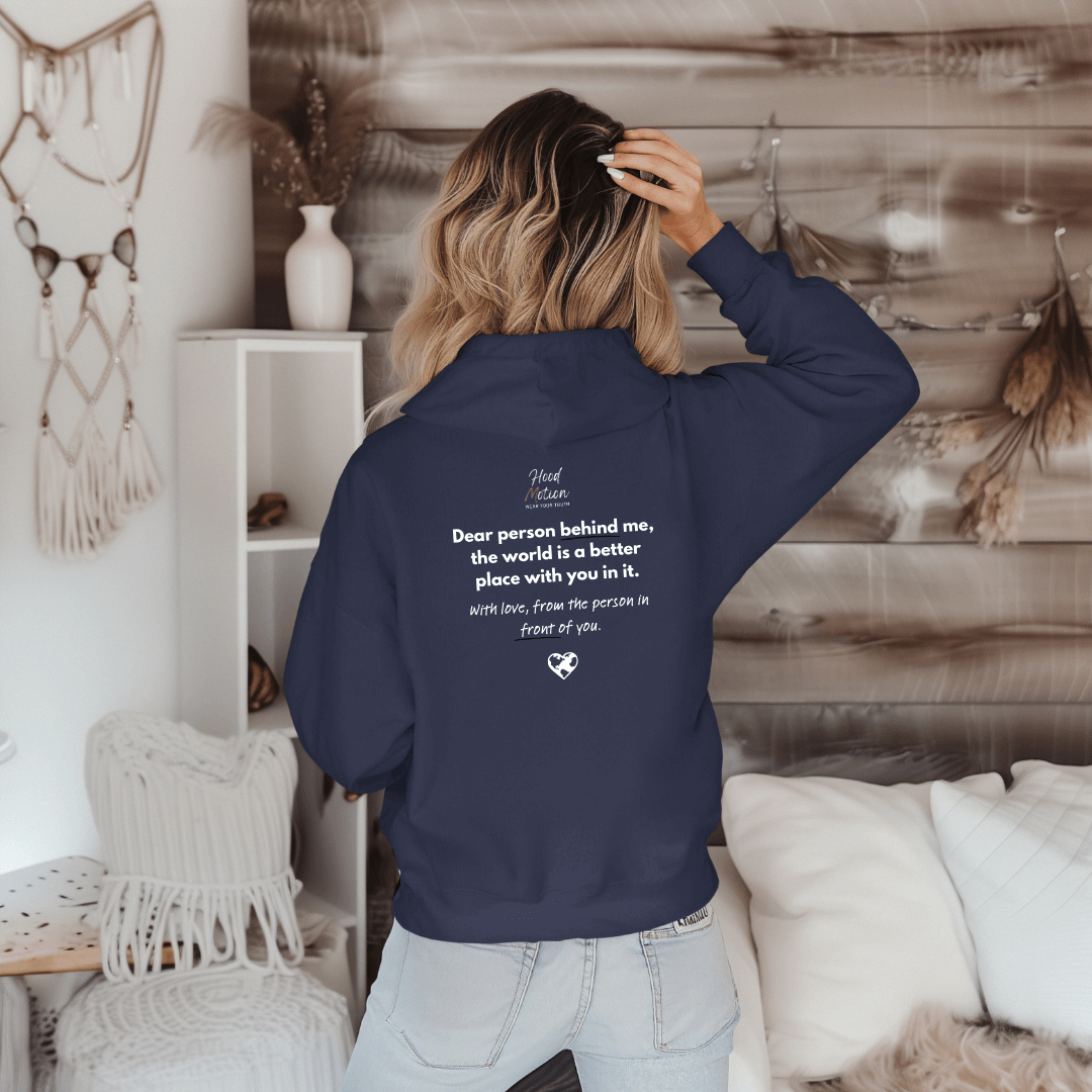 Dear Person behind me (B) I Be Kind to yourself (F) - Unisex Hoodie