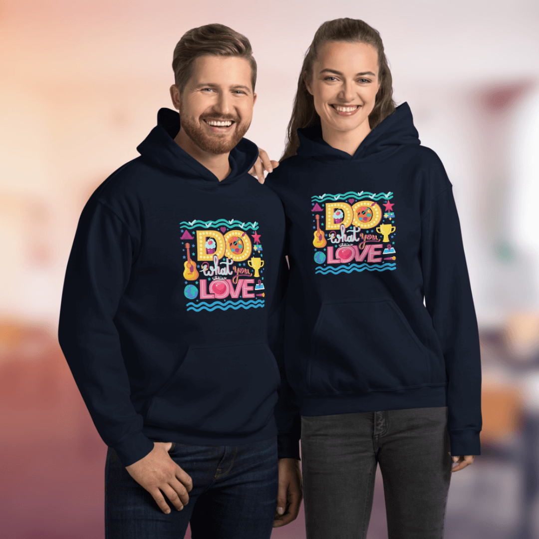 Do What You Love - Unisex Hoodie