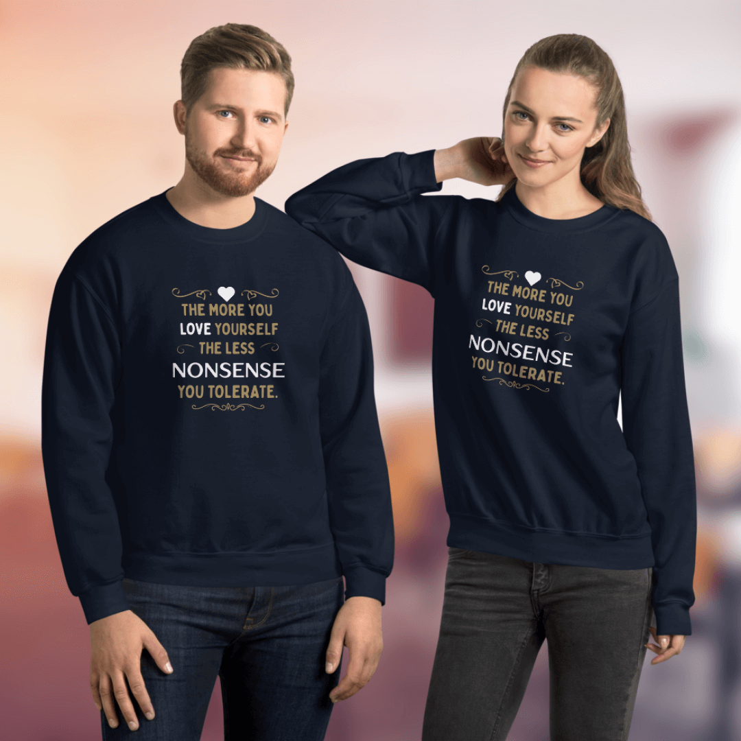 The More You Love Yourself - Unisex Sweatshirt