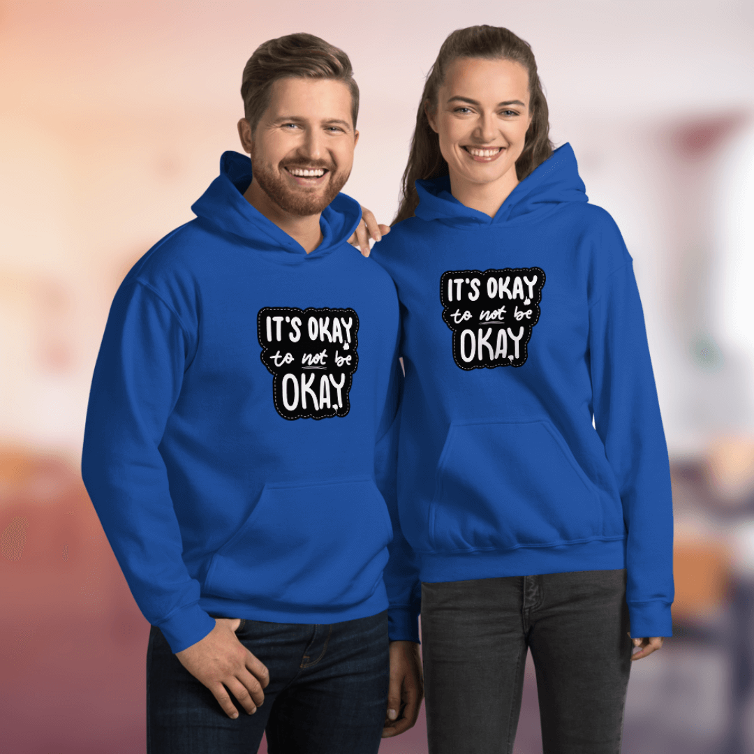 It's Okay to not be Okay - Unisex Hoodie