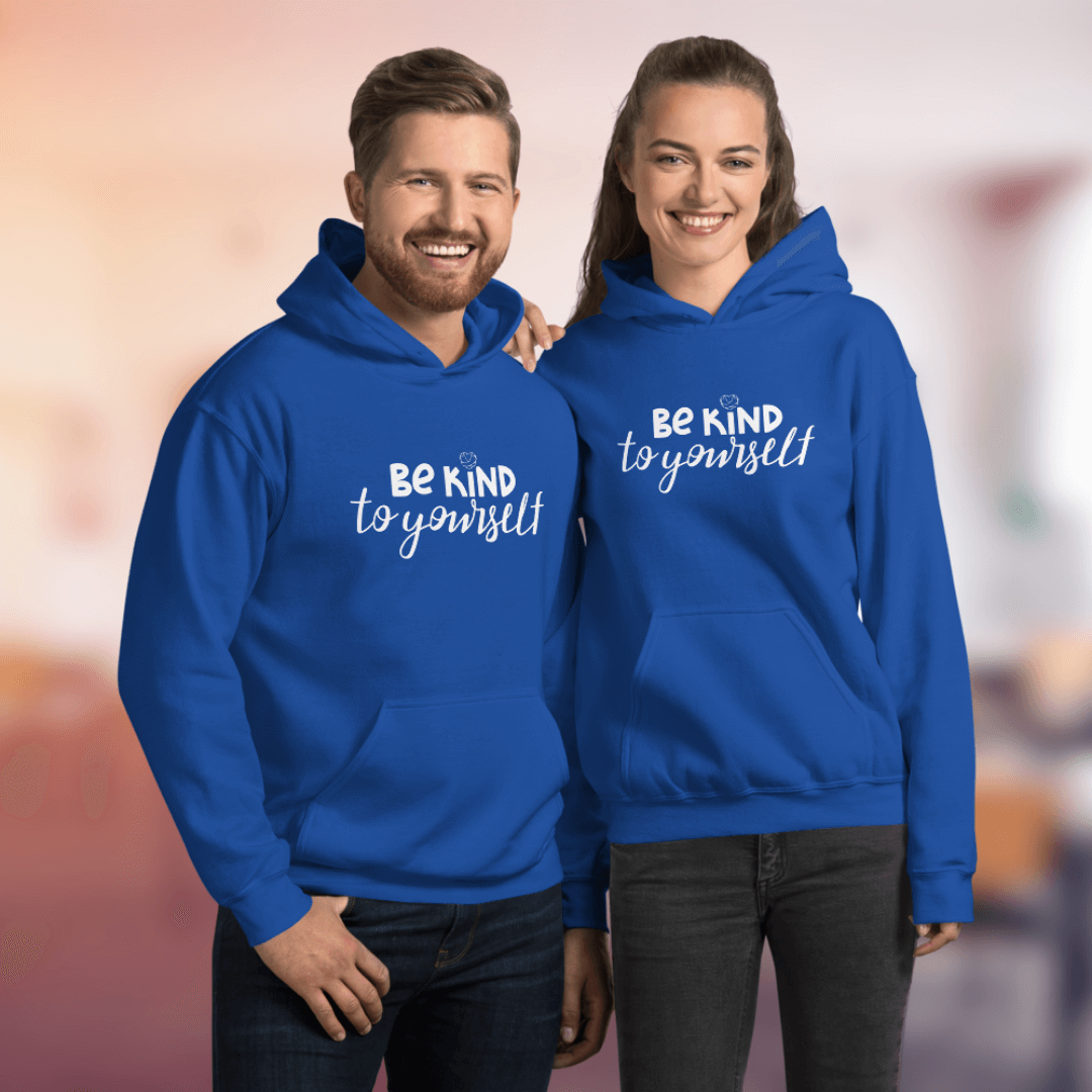 Be Kind To Yourself - Unisex Hoodie