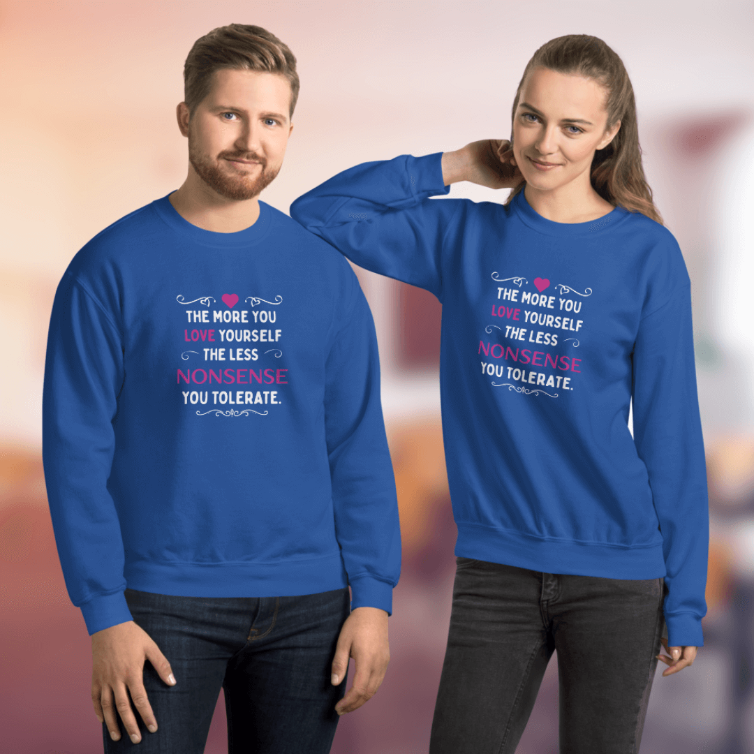 The More You Love Yourself - Unisex Sweatshirt