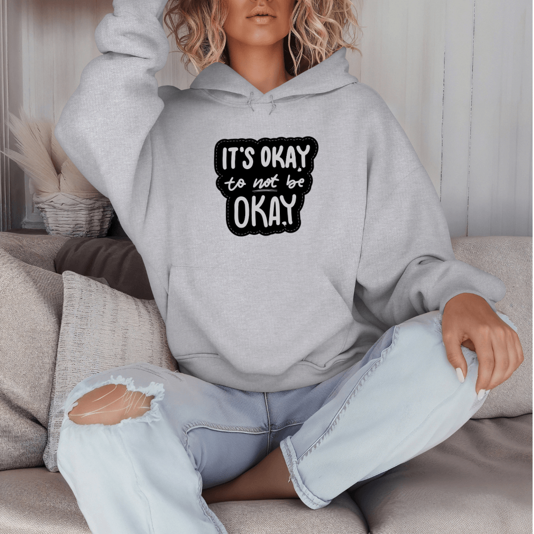 It's Okay to not be Okay - Unisex Hoodie (with Wrist Embroidery)