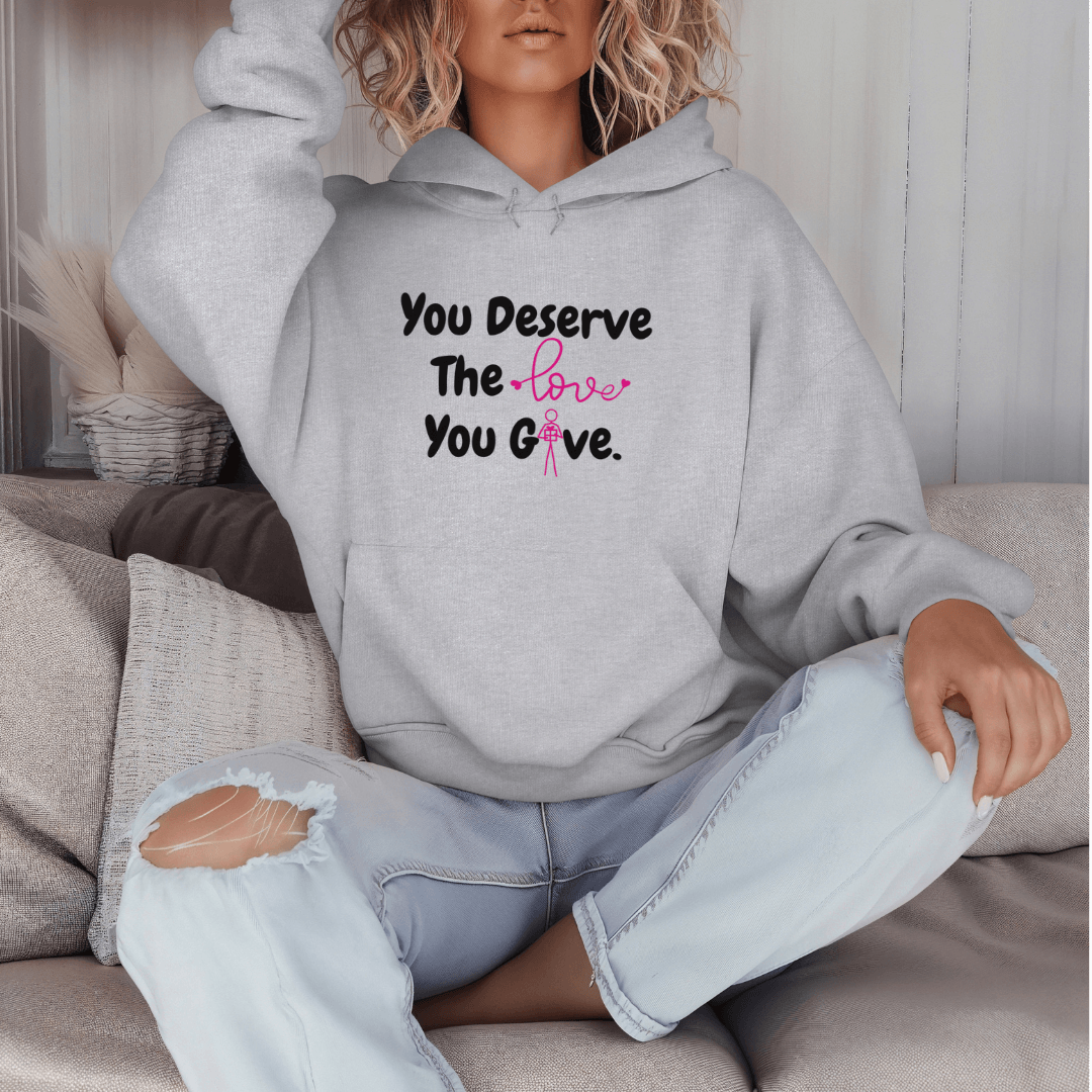 You Deserve The Love You Give v1 - Unisex Hoodie (with Wrist Embroidery)