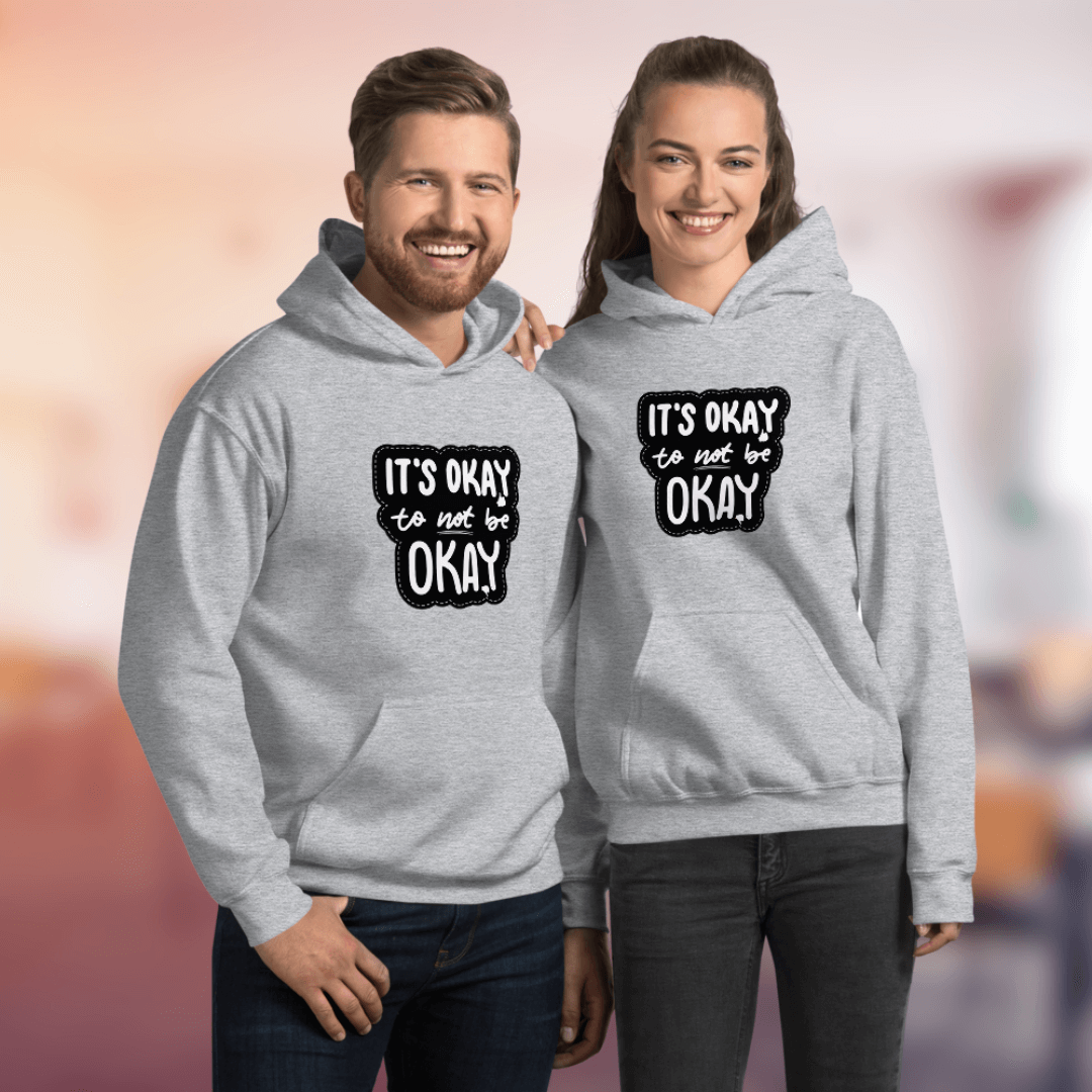 It's Okay to not be Okay - Unisex Hoodie