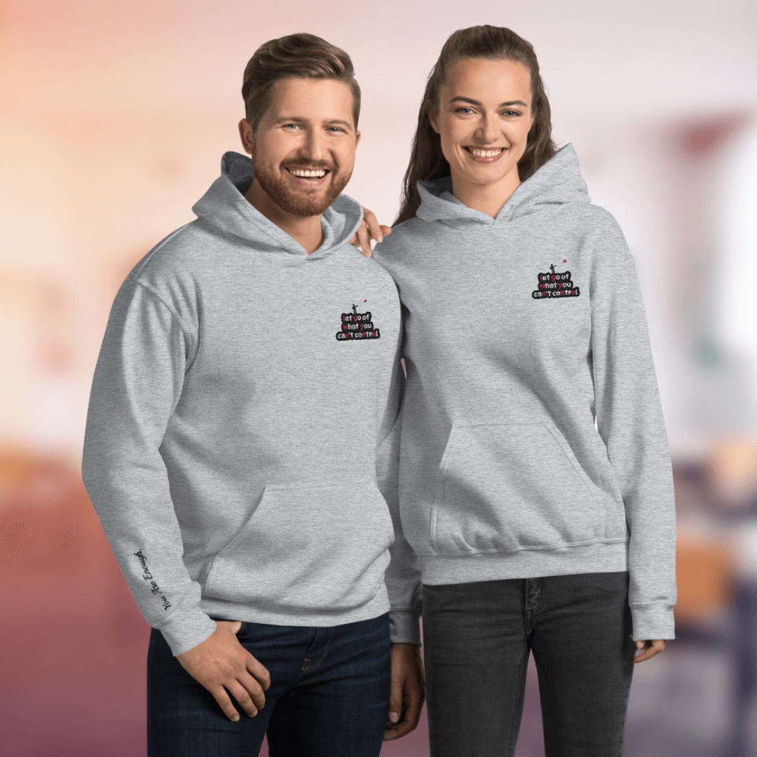 Let Go Of What You Can't Control - Unisex Hoodie (with Left Chest and Wrist Embroidery)