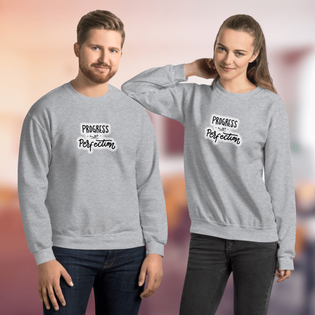 Progress NOT Perfection - Unisex Sweatshirt