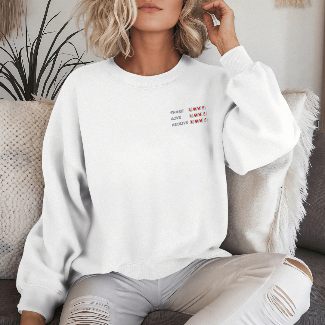 Share Give Receive Love - Unisex Sweatshirt (with Left Chest and Wrist Embroidery)