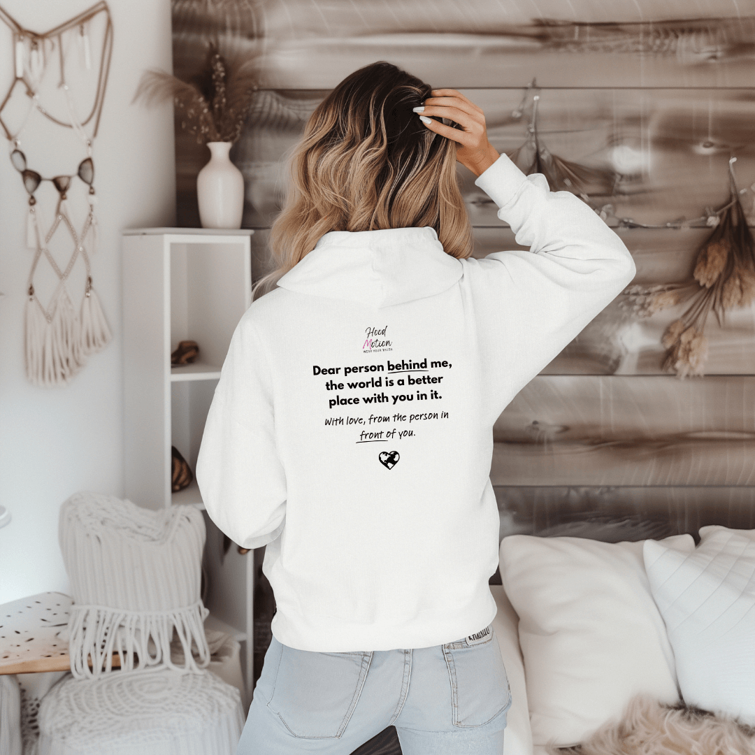 Dear Person behind me (B) I Be Kind to yourself (F) - Unisex Hoodie