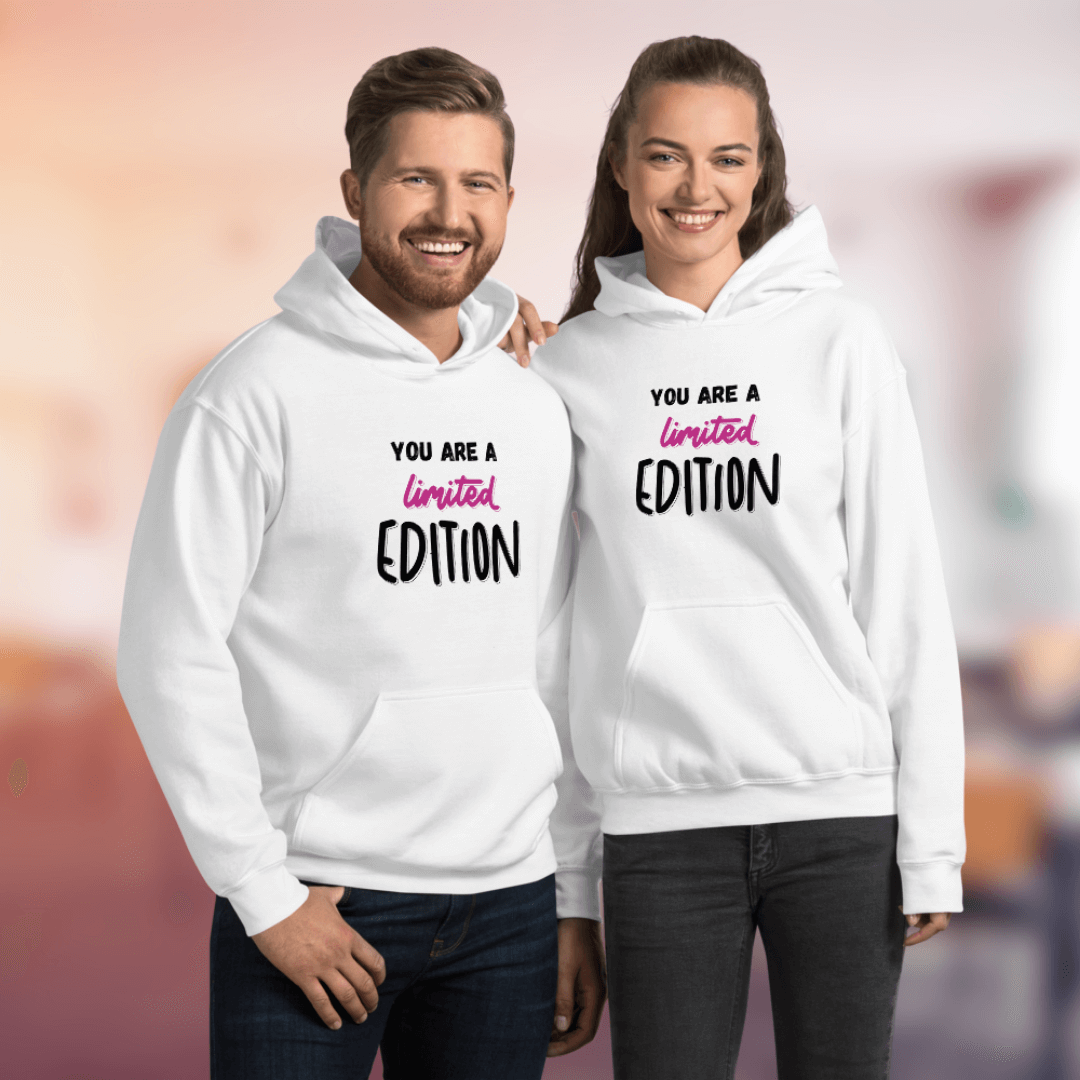 You Are a Limited Edition - Unisex Hoodie