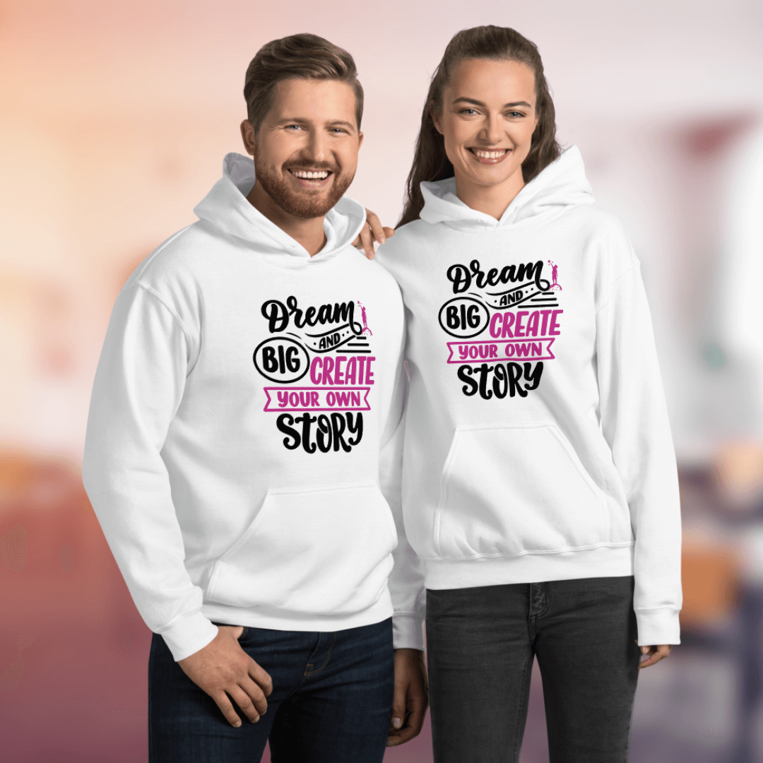 Dream Big and Create Your Own Story - Unisex Hoodie