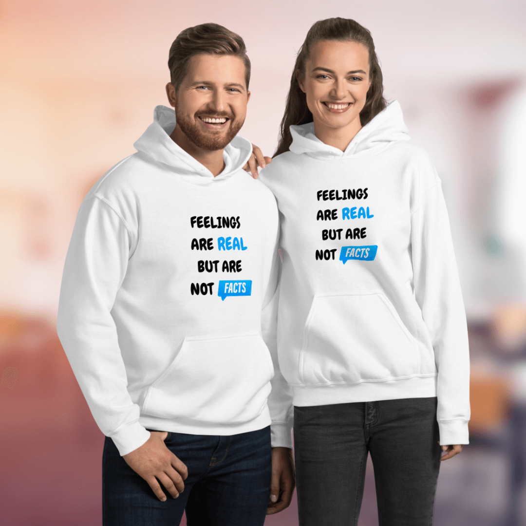 Feelings Are Real But Are Not Facts - Unisex Hoodie