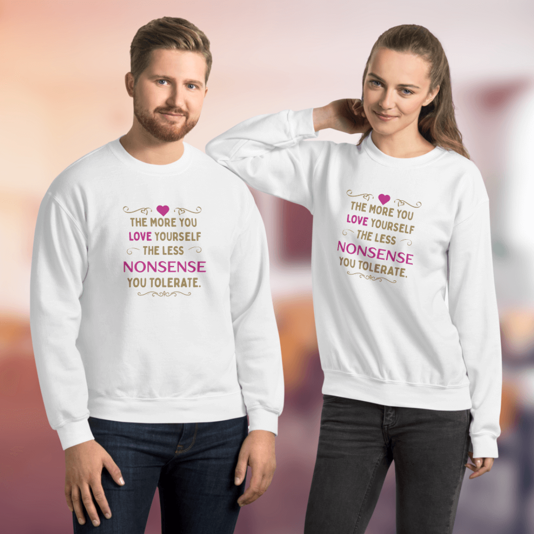 The More You Love Yourself - Unisex Sweatshirt