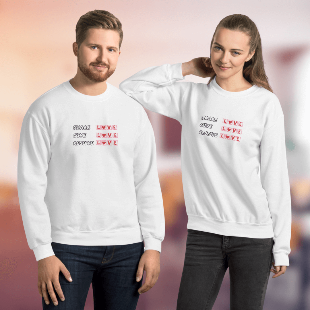Share Give Receive Love - Unisex Sweatshirt