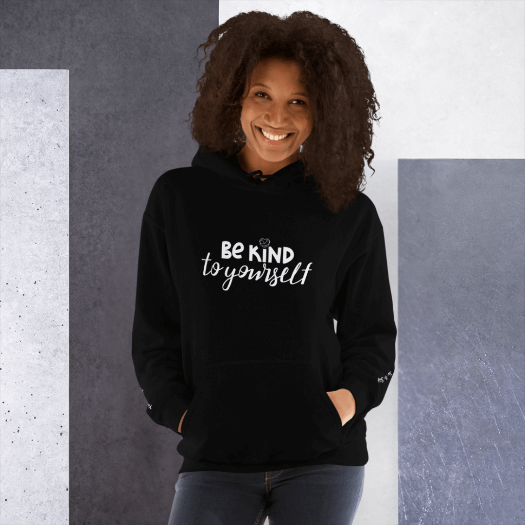 Be Kind To Yourself - Unisex Hoodie (with Wrist Embroidery)
