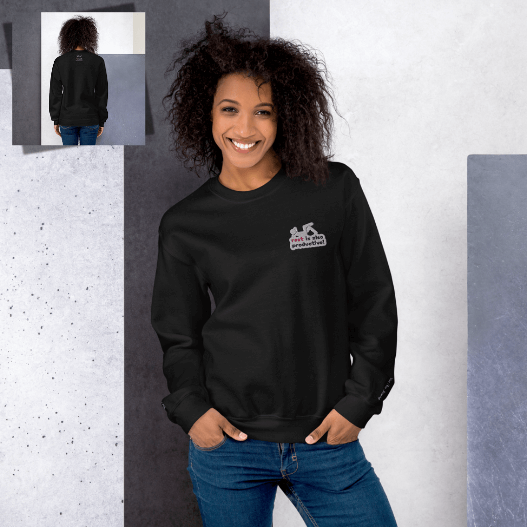 Rest Is Also Productive - Unisex Sweatshirt (with Left Chest and Wrist Embroidery)
