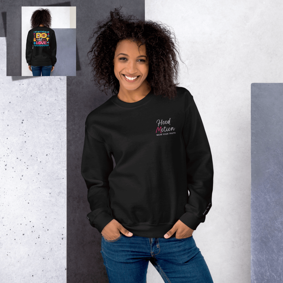 Do What You Love - Unisex Sweatshirt (with Left Chest and Wrist Embroidery + Back print)