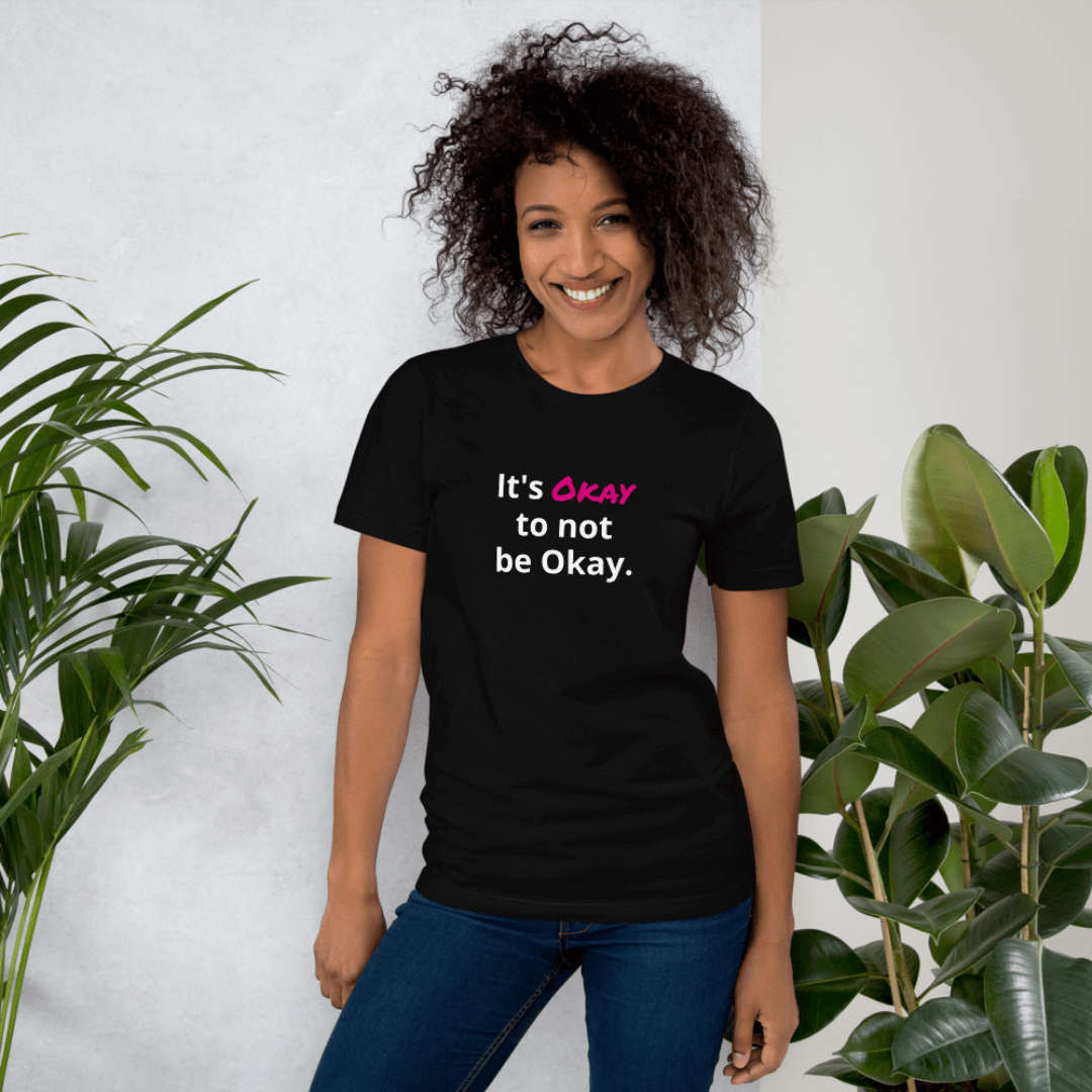 It's Okay to not be Okay v2 - Unisex T-Shirt