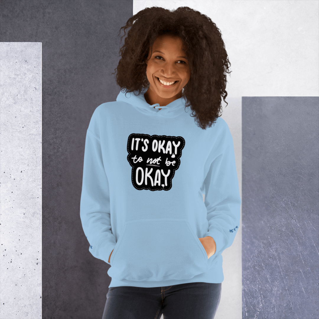 It's Okay to not be Okay - Unisex Hoodie (with Wrist Embroidery)
