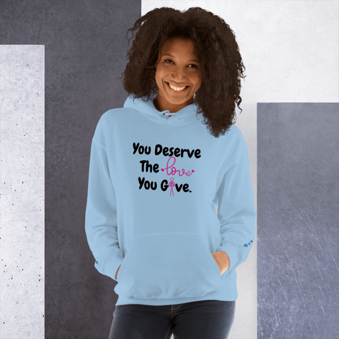 You Deserve The Love You Give v1 - Unisex Hoodie (with Wrist Embroidery)