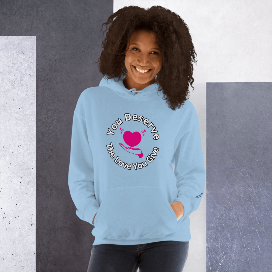 You Deserve The Love You Give v2 - Unisex Hoodie (with Wrist Embroidery)