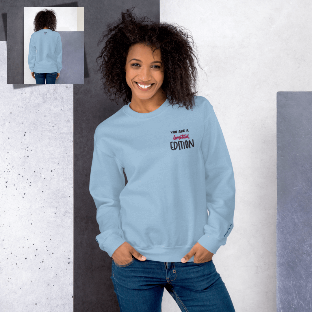 You Are a Limited Edition - Unisex Sweatshirt (with Left Chest and Wrist Embroidery)