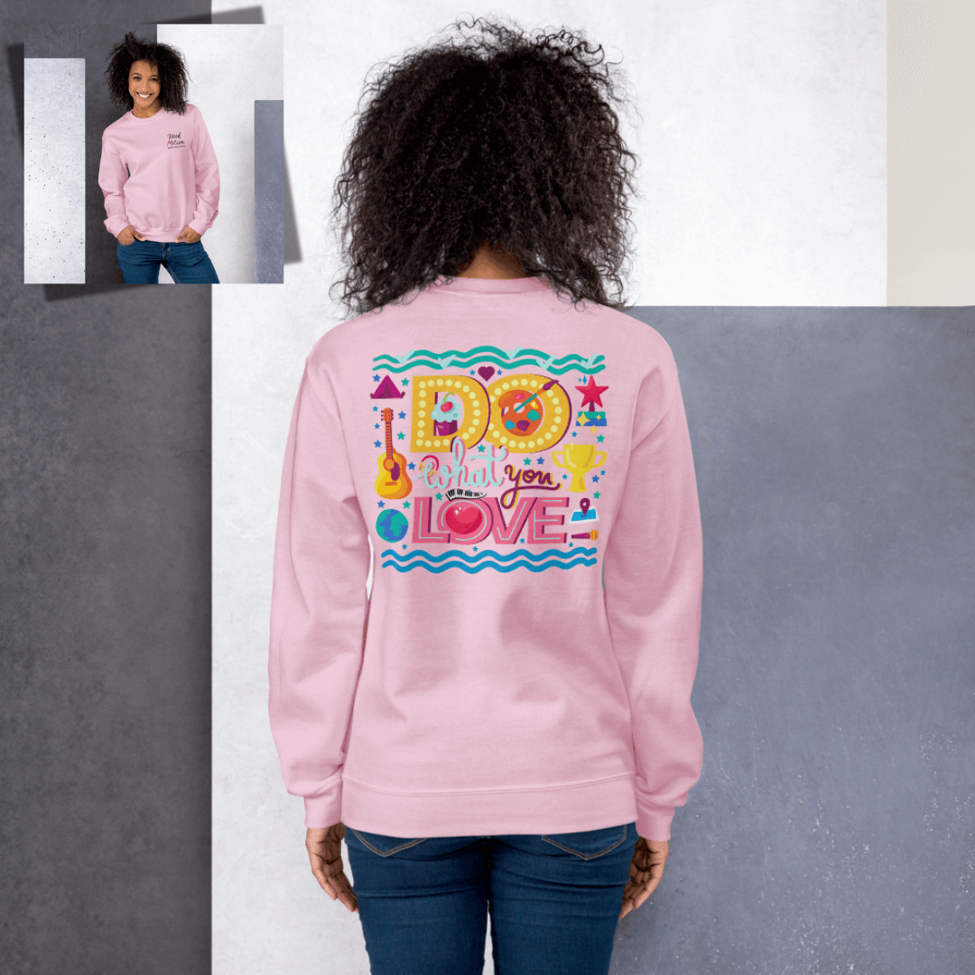 Do What You Love - Unisex Sweatshirt (with Left Chest and Wrist Embroidery + Back print)