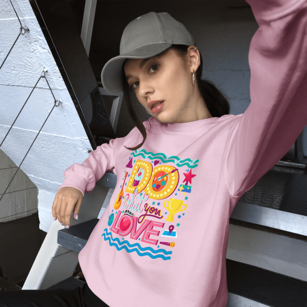 Do What You Love - Unisex Sweatshirt
