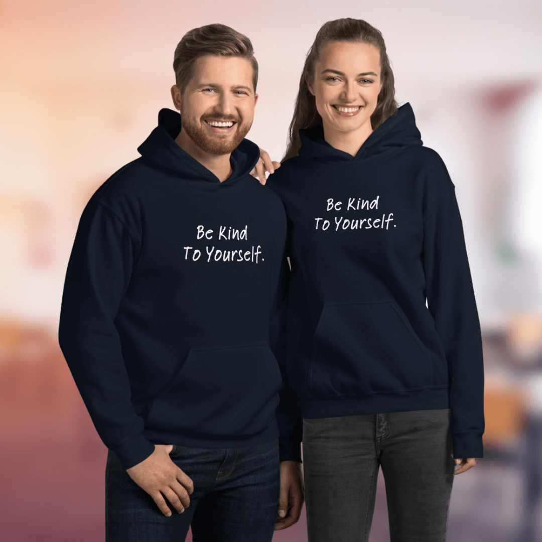 Dear Person behind me (B) I Be Kind to yourself (F) - Unisex Hoodie