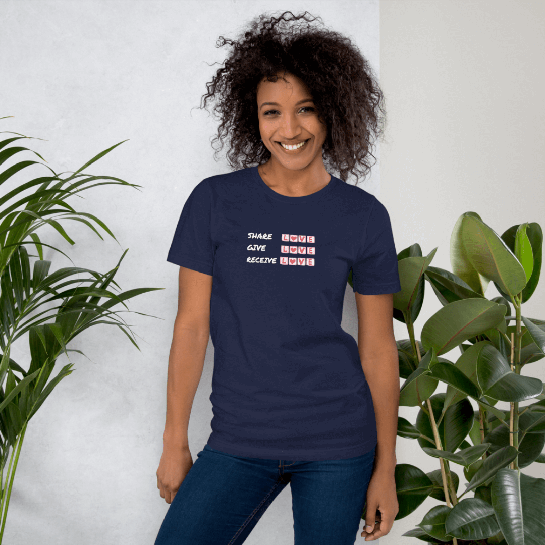 Share Give Receive Love - Unisex T-Shirt