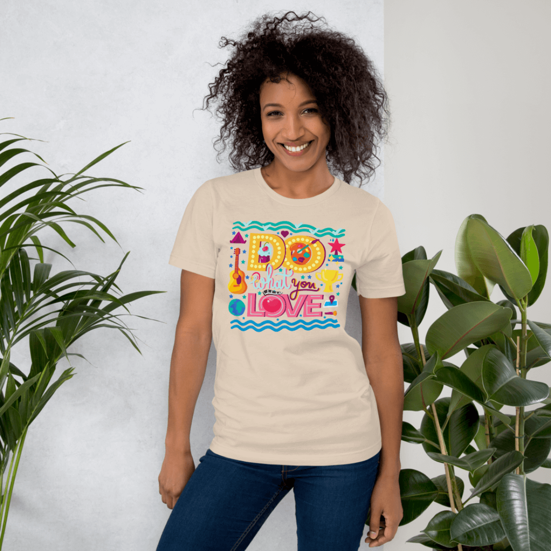 Do What You Love - Unisex T-shirt