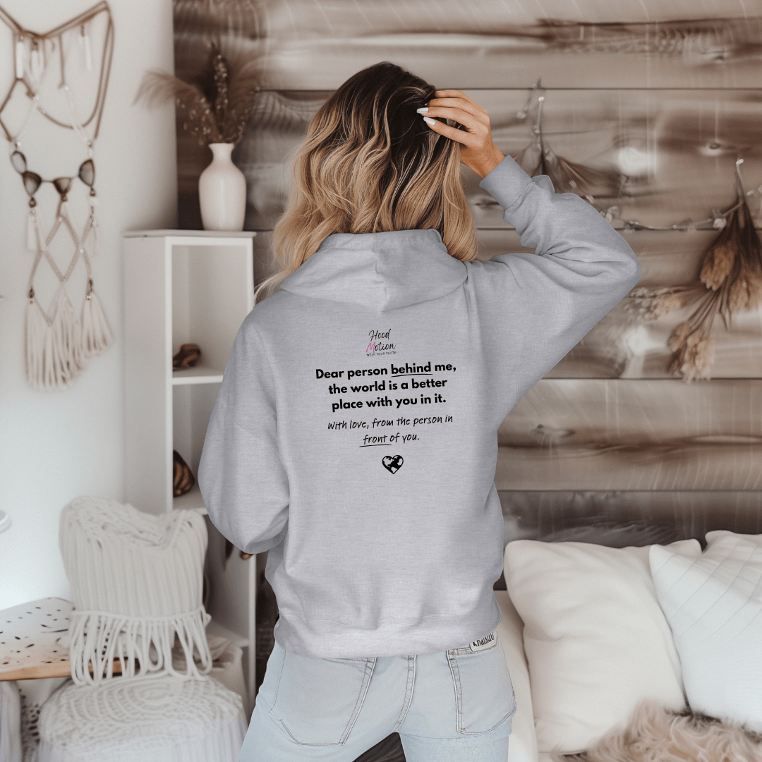 Dear Person behind me (B) I Be Kind to yourself (F) - Unisex Hoodie (with Wrist Embroidery)