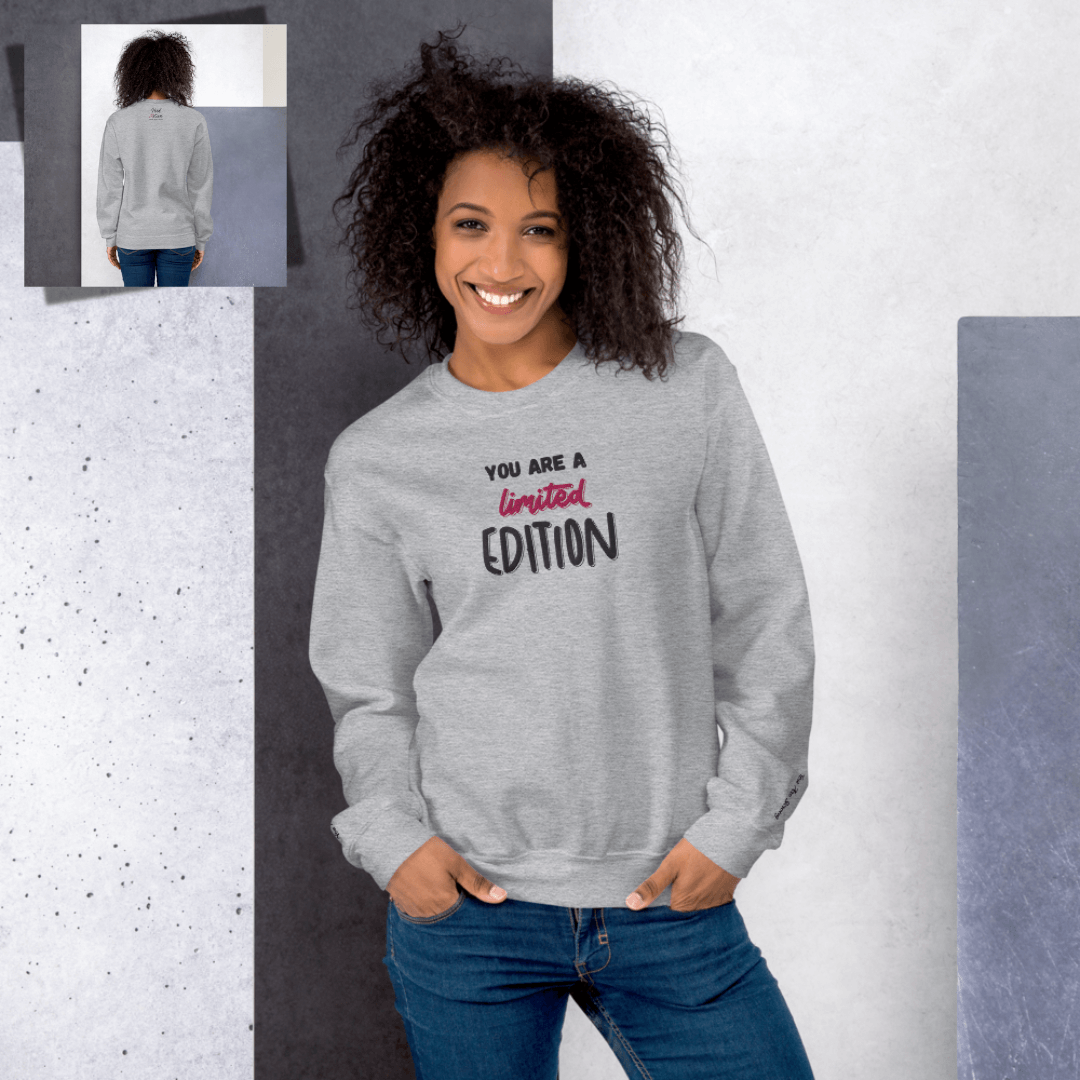 You Are a Limited Edition - Unisex Sweatshirt (with Centre Chest and Wrist Embroidery)